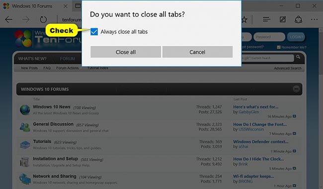 Chọn hộp kiểm Luôn đóng tất cả các tab và nhấp vào Đóng tất cả