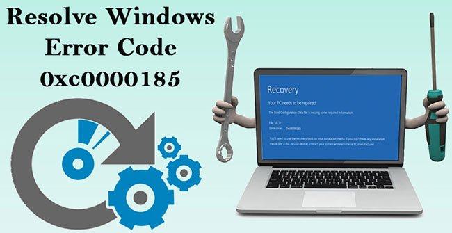 Cách sửa mã lỗi 0xc0000185