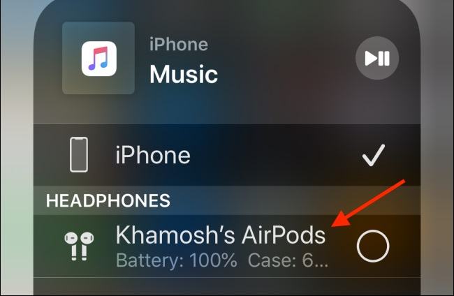Bây giờ hãy chọn AirPods của bạn để chuyển sang chúng.