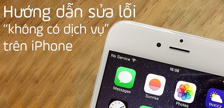 Hướng dẫn khắc phục không có dịch vụ trên iPhone