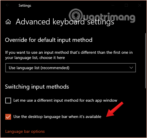 Chọn hộp kiểm Sử dụng thanh ngôn ngữ trên máy tính nếu thanh này khả dụng trong Cài đặt bàn phím nâng cao