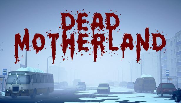 Capsule_616x353-449 Dead Motherland zombie co-op trực tuyến nhiều người chơi